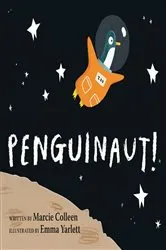 Book cover of Penguinaut! by Marcie Colleen