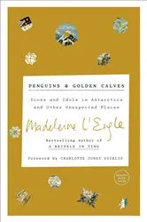 Book cover of Penguins and Golden Calves by Madeleine L'Engle