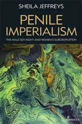 Book cover of Penile Imperialism by Sheila Joy Jeffreys