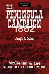 Book cover of Peninsula Campaign 1862 by Joseph P. Cullen