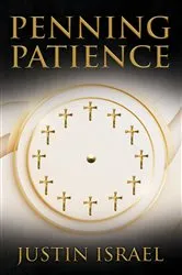 Book cover of Penning Patience by Justin Israel