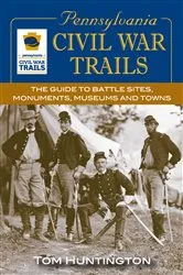 Book cover of Pennsylvania Civil War Trails by Tom Huntington