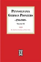 Book cover of Pennsylvania German Pioneers 1785-1808, Volume #2 by Ralph Beaver Strassburger