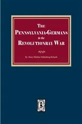 Book cover of PENNSYLVANIA-GERMANS in the Revolutionary War, 1775-1783 by Henry M. Muhlenberg Richards