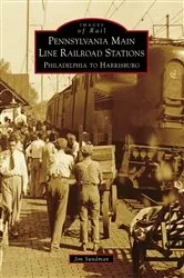 Book cover of Pennsylvania Main Line Railroad Stations by Jim Sundman
