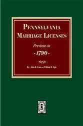 Book cover of Pennsylvania Marriage Licenses Previous to 1790 by John B. Linn