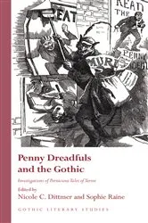 Book cover of Penny Dreadfuls and the Gothic by Nicole C. Dittmer