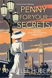 Book cover of Penny for Your Secrets by Anna Lee Huber
