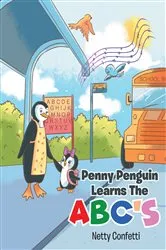 Book cover of Penny Penguin Learns The ABC's by Netty Confetti