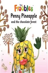 Book cover of Penny Pineapple and the chocolate forest by Ella Davies