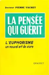 Book cover of Pensée qui guérit by Docteur Pierre Vachet
