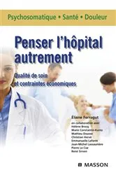 Book cover of Penser l'hôpital autrement by Éliane Ferragut