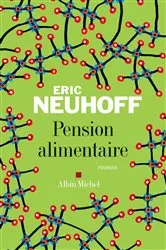 Book cover of Pension alimentaire by Eric Neuhoff