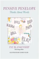 Book cover of Pensive Penelope Thinks About Words by Pat Blankenship