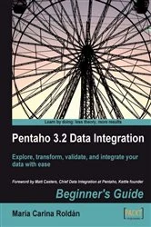Book cover of Pentaho 3.2 Data Integration: Beginner's Guide by Maria Carina Roldan