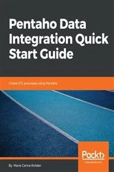 Book cover of Pentaho Data Integration Quick Start Guide by Maria Carina Roldan