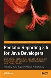 Book cover of Pentaho Reporting 3.5 for Java Developers by Will Gorman