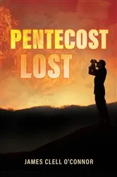 Book cover of Pentecost Lost by Jim Clell O'Connor
