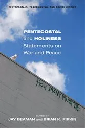 Book cover of Pentecostal and Holiness Statements on War and Peace by Jay Beaman
