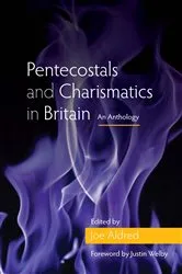 Book cover of Pentecostals and Charismatics in Britain by Joe Aldred