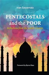 Book cover of Pentecostals and the Poor by Ivan M. Satyavrata