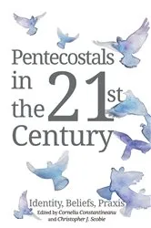 Book cover of Pentecostals in the 21st Century by Corneliu Constantineanu