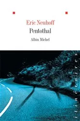 Book cover of Pentothal by Eric Neuhoff