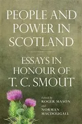 Book cover of People and Power in Scotland by Roger A. Mason