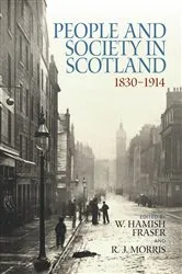 Book cover of People and Society in Scotland, 1830–1914 by W. Hamish Fraser