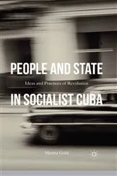 Book cover of People and State in Socialist Cuba by Marina Gold
