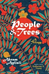 Book cover of People and Trees by Akram Aylisli