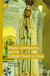 Book cover of People, Communities, and the Catholic Church in China by Cindy Yik-yi Chu