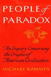 Book cover of People of Paradox by Michael Kammen