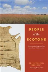 Book cover of People of the Ecotone by Robert Michael Morrissey