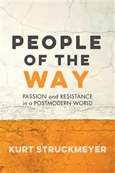 Book cover of People of the Way by Kurt Struckmeyer