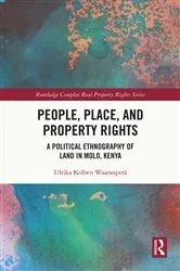 Book cover of People, Place and Property Rights by Ulrika Kolben Waaranperä