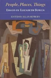 Book cover of People, Places, Things – Essays by Elizabeth Bowen by Elizabeth Bowen