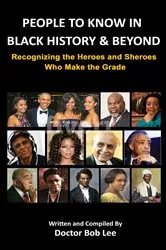 Book cover of People to Know in Black History & Beyond by Doctor Bob Lee