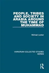 Book cover of People, Tribes and Society in Arabia Around the Time of Muhammad by Michael Lecker