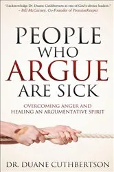 Book cover of People Who Argue Are Sick by Duane Cuthbertson