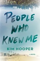Book cover of People Who Knew Me by Kim Hooper
