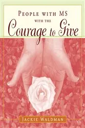 Book cover of People with MS with the Courage to Give by Unknown