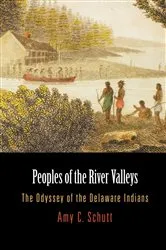 Book cover of Peoples of the River Valleys by Amy C. Schutt