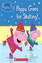 Book cover of Peppa Pig: Peppa Goes Ice Skating! by Vanessa Moody