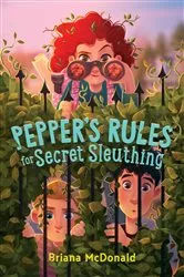 Book cover of Pepper's Rules for Secret Sleuthing by Briana McDonald