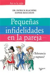Book cover of Pequeñas infidelidades en la pareja by Dr. Patrick Blachire