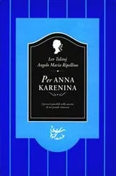 Book cover of Per Anna Karenina by Angelo Maria Ripellino