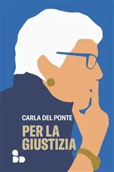 Book cover of Per la giustizia by Carla Del Ponte