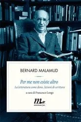 Book cover of Per me non esiste altro. La letteratura come dono, lezioni di scrittura by Unknown