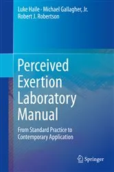 Book cover of Perceived Exertion Laboratory Manual by Luke Haile